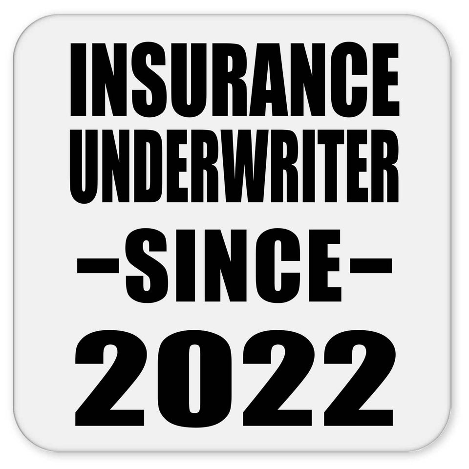 Insurance Underwriter Since 2022 - Drink Coaster
