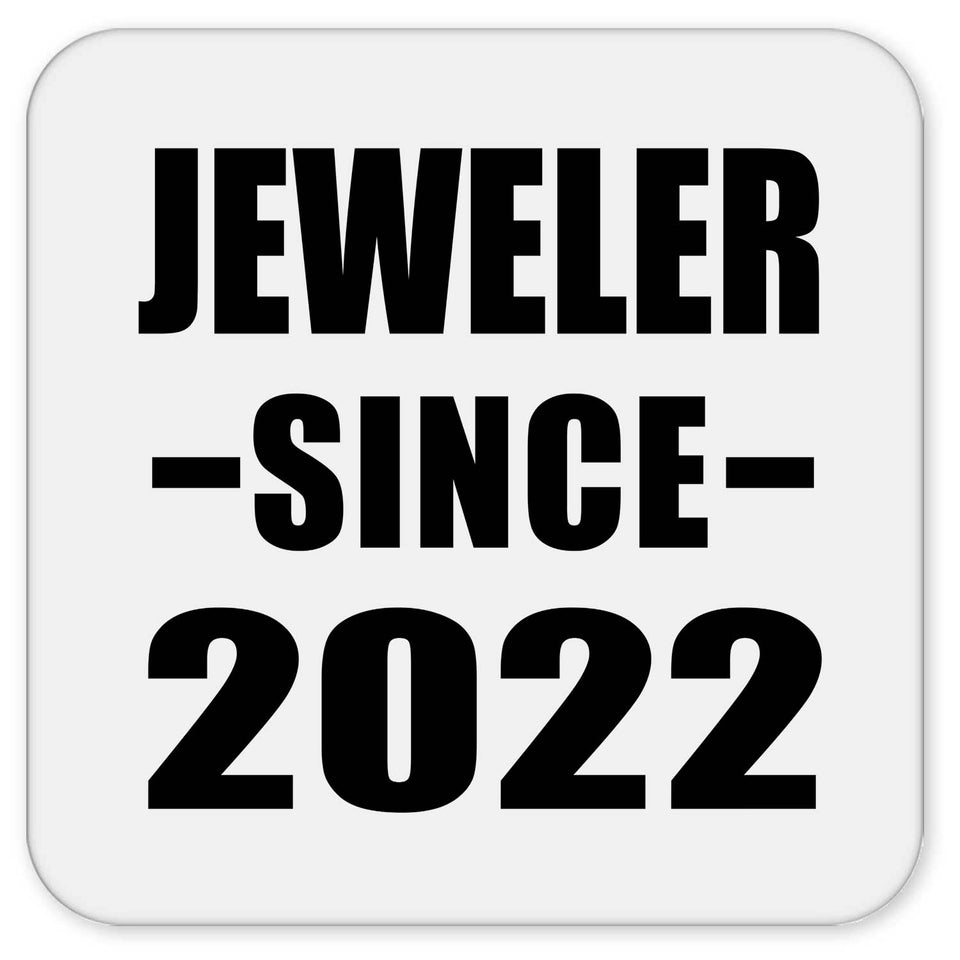 Jeweler Since 2022 - Drink Coaster