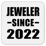Jeweler Since 2022 - Drink Coaster