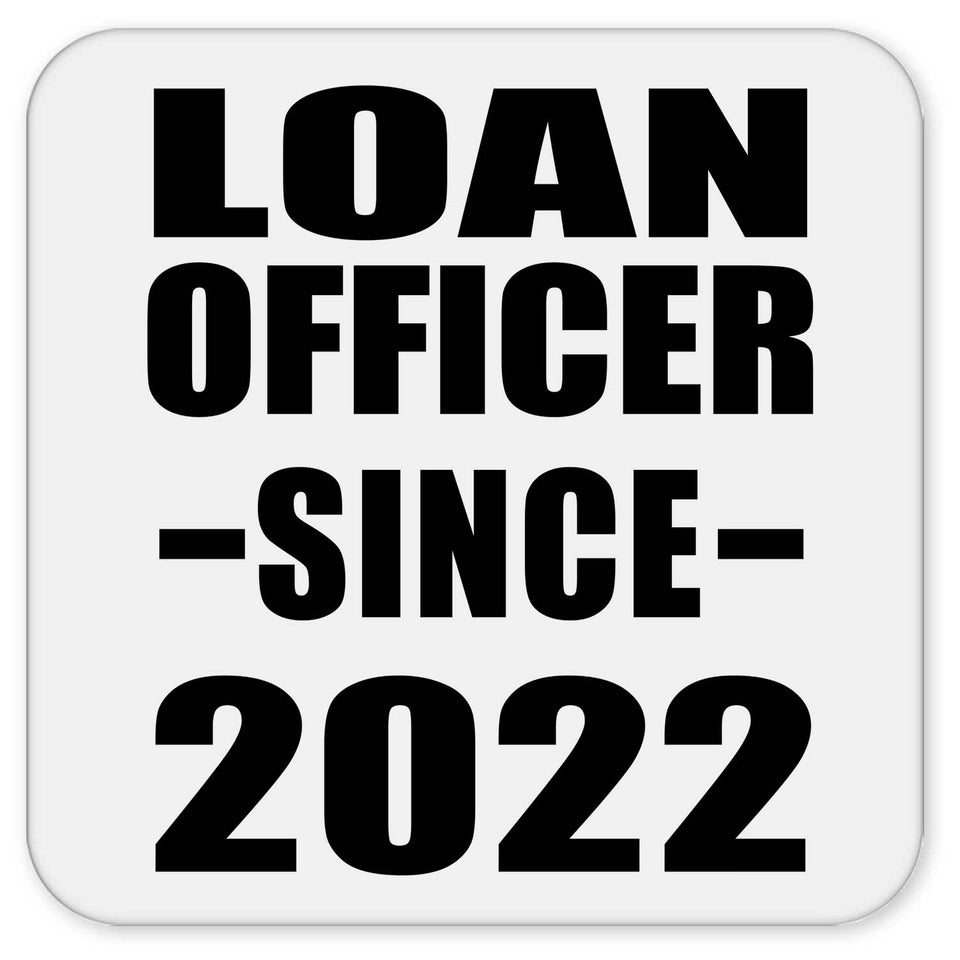 Loan Officer Since 2022 - Drink Coaster