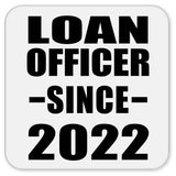 Loan Officer Since 2022 - Drink Coaster