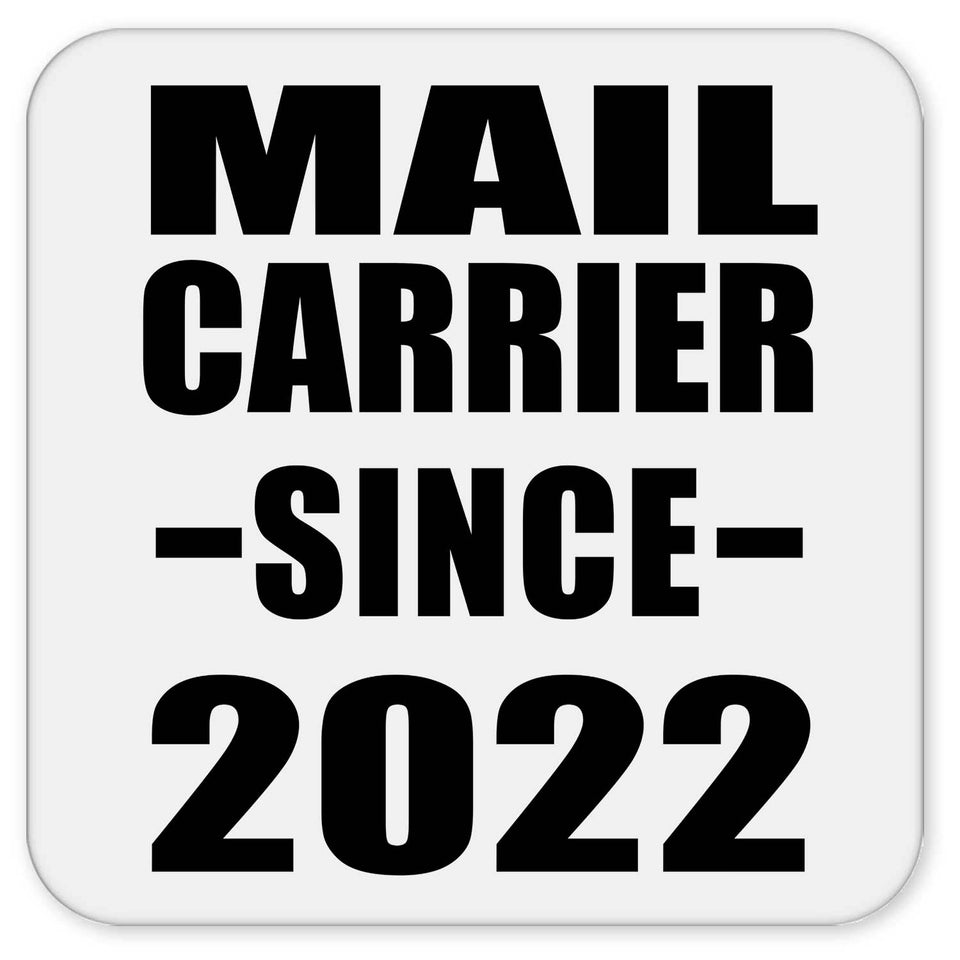 Mail Carrier Since 2022 - Drink Coaster