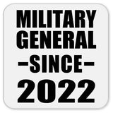 Military General Since 2022 - Drink Coaster