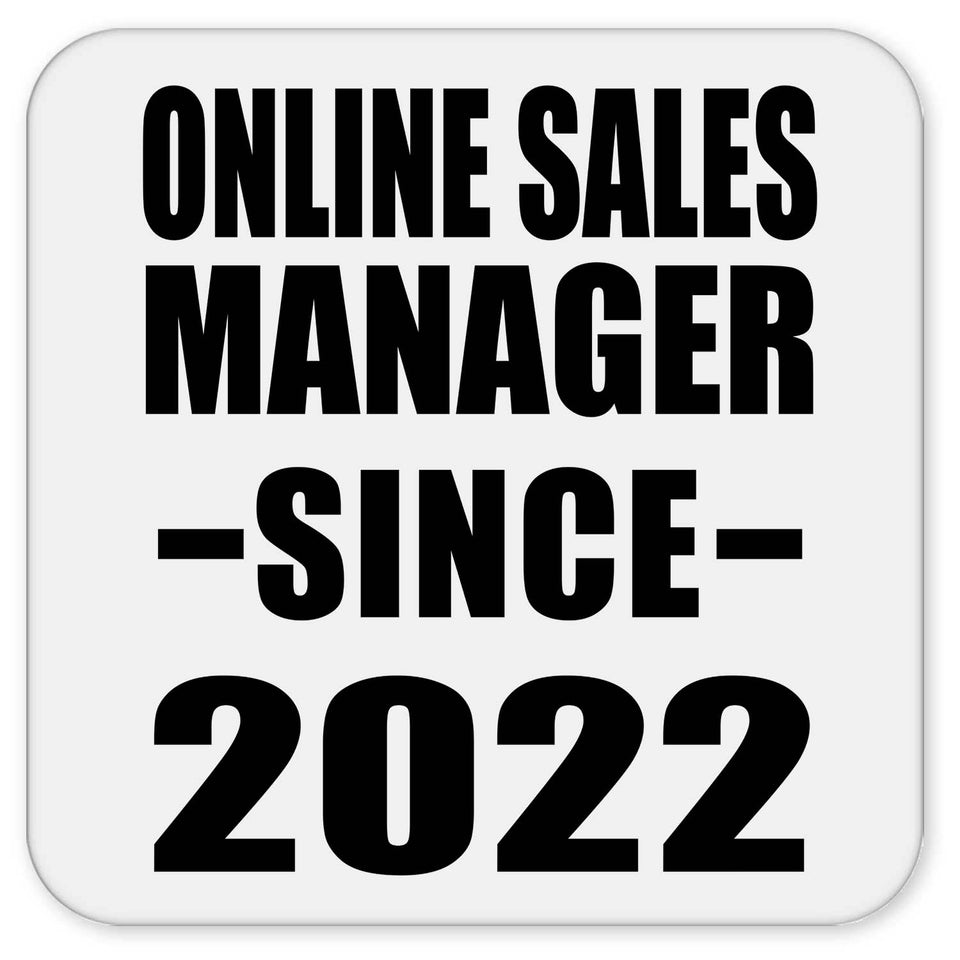 Online Sales Manager Since 2022 - Drink Coaster