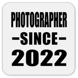 Photographer Since 2022 - Drink Coaster