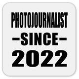 Photojournalist Since 2022 - Drink Coaster