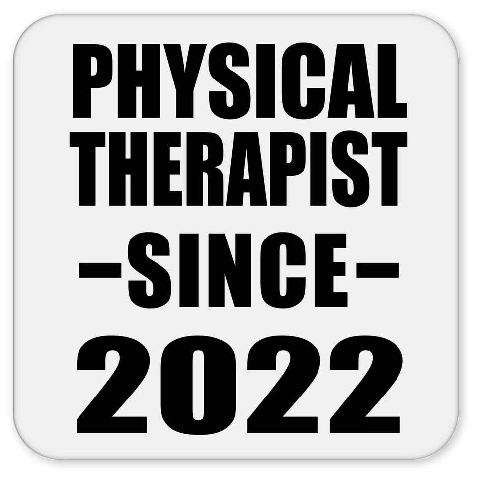 Physical Therapist Since 2022 - Drink Coaster