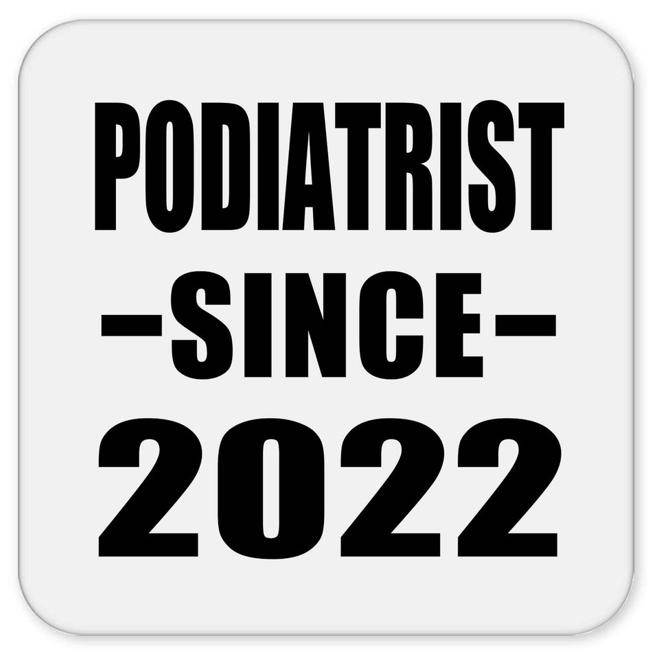 Podiatrist Since 2022 - Drink Coaster