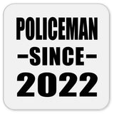 Policeman Since 2022 - Drink Coaster