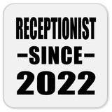 Receptionist Since 2022 - Drink Coaster