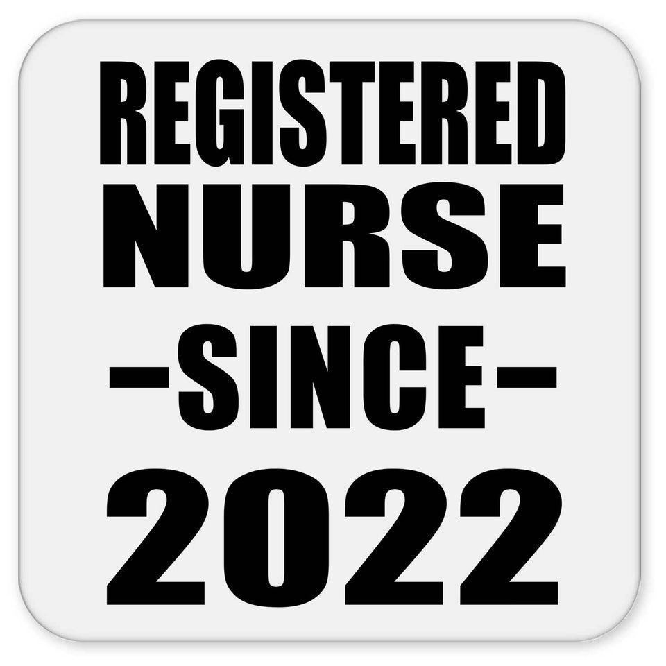 Registered Nurse Since 2022 - Drink Coaster