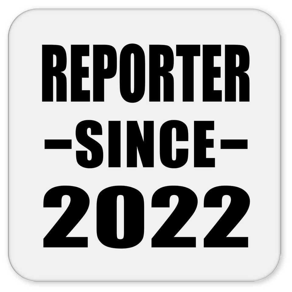 Reporter Since 2022 - Drink Coaster