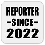 Reporter Since 2022 - Drink Coaster