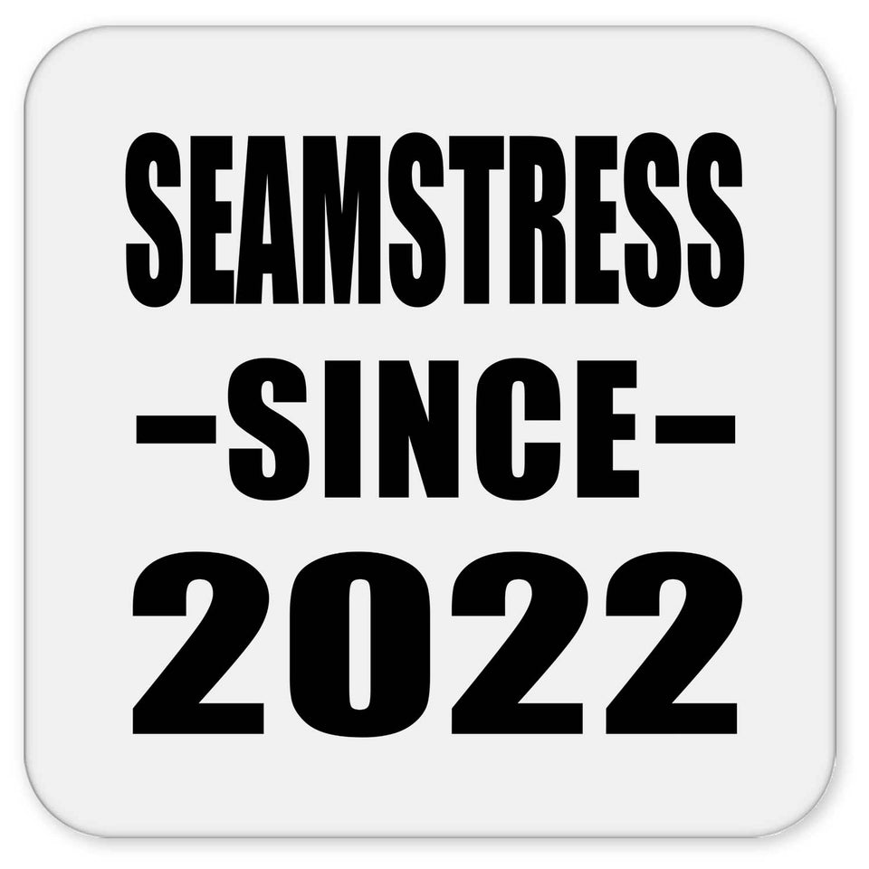Seamstress Since 2022 - Drink Coaster