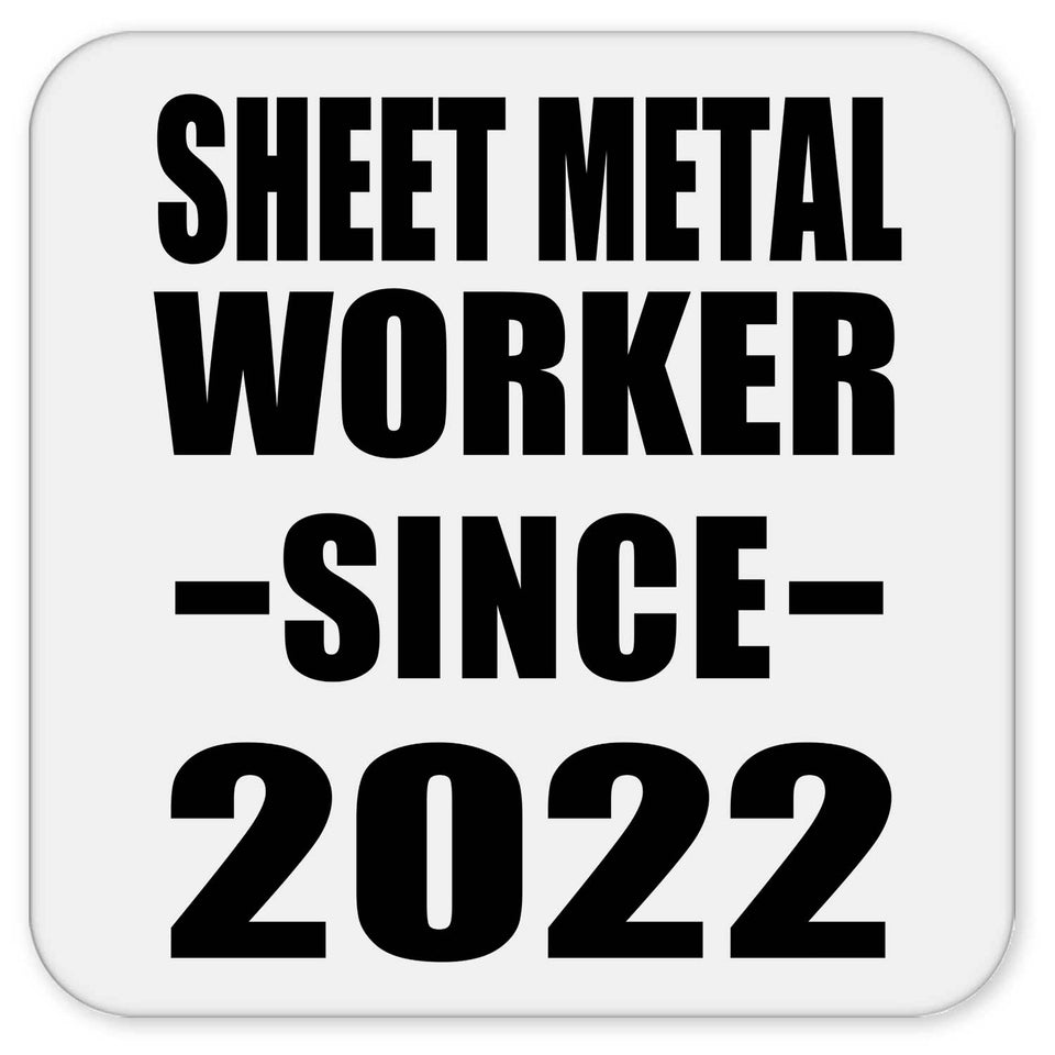 Sheet Metal Worker Since 2022 - Drink Coaster