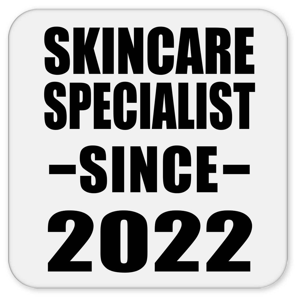 Skincare Specialist Since 2022 - Drink Coaster