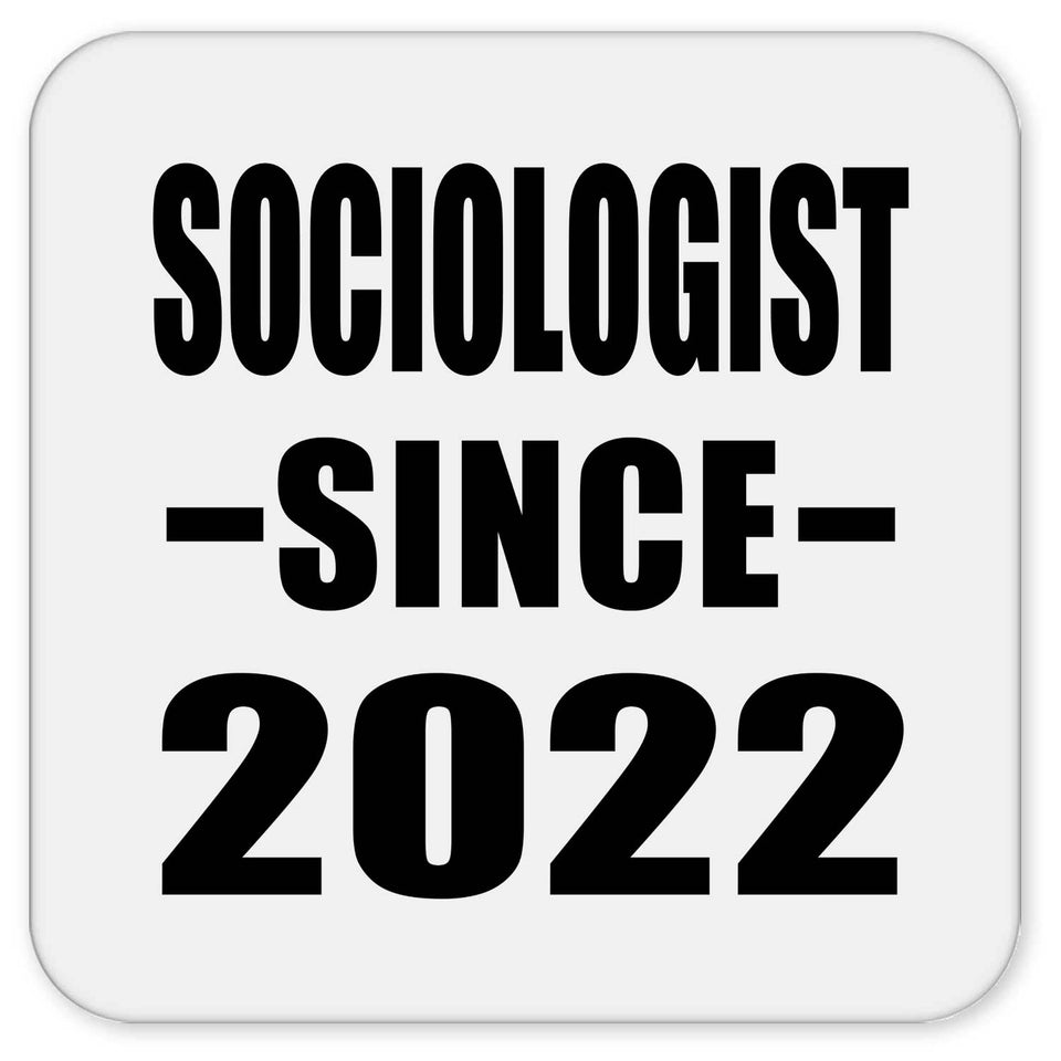 Sociologist Since 2022 - Drink Coaster