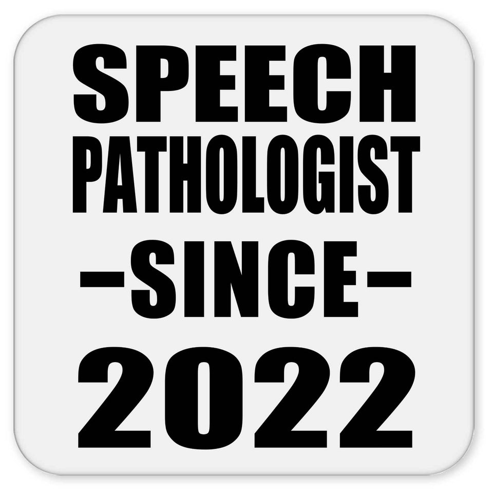 Speech Pathologist Since 2022 - Drink Coaster