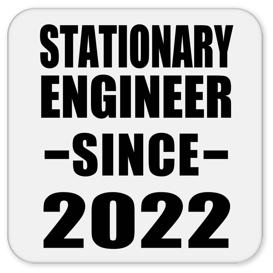 Stationary Engineer Since 2022 - Drink Coaster