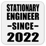 Stationary Engineer Since 2022 - Drink Coaster