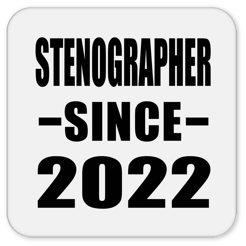 Stenographer Since 2022 - Drink Coaster