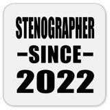 Stenographer Since 2022 - Drink Coaster