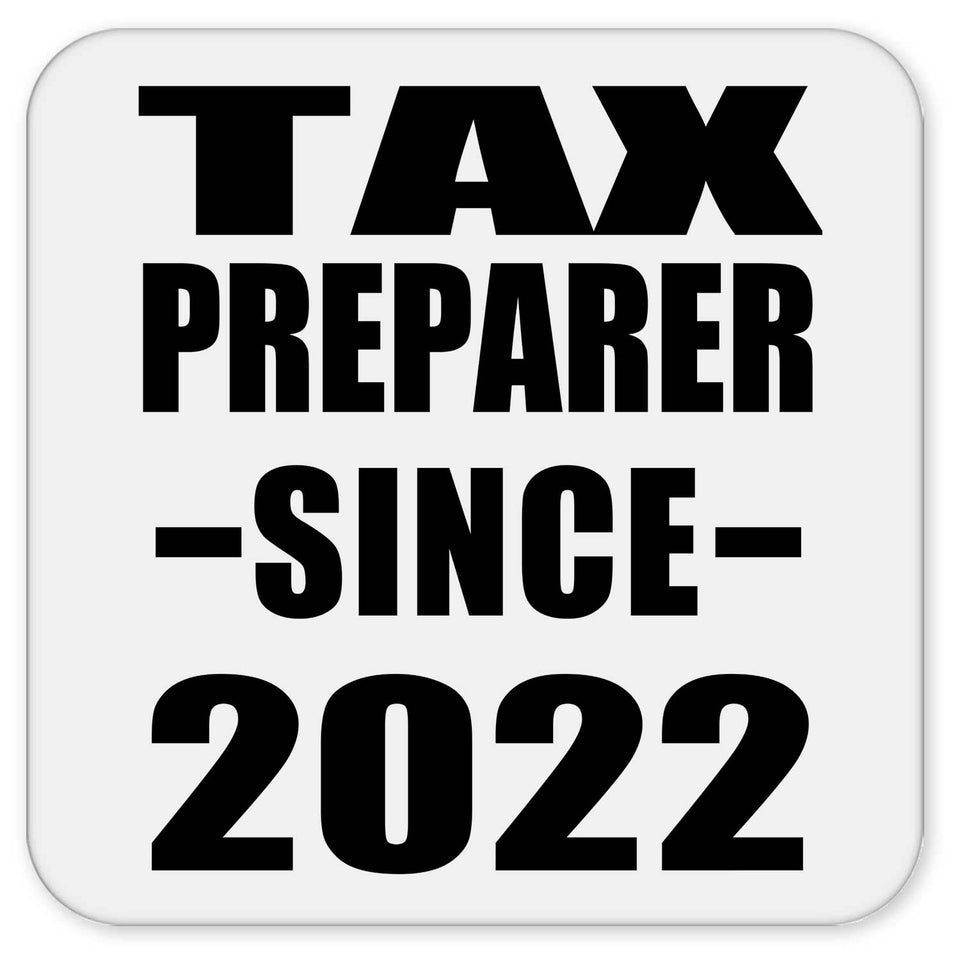 Tax Preparer Since 2022 - Drink Coaster