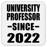 University Professor Since 2022 - Drink Coaster