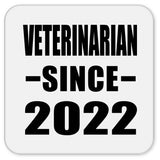 Veterinarian Since 2022 - Drink Coaster