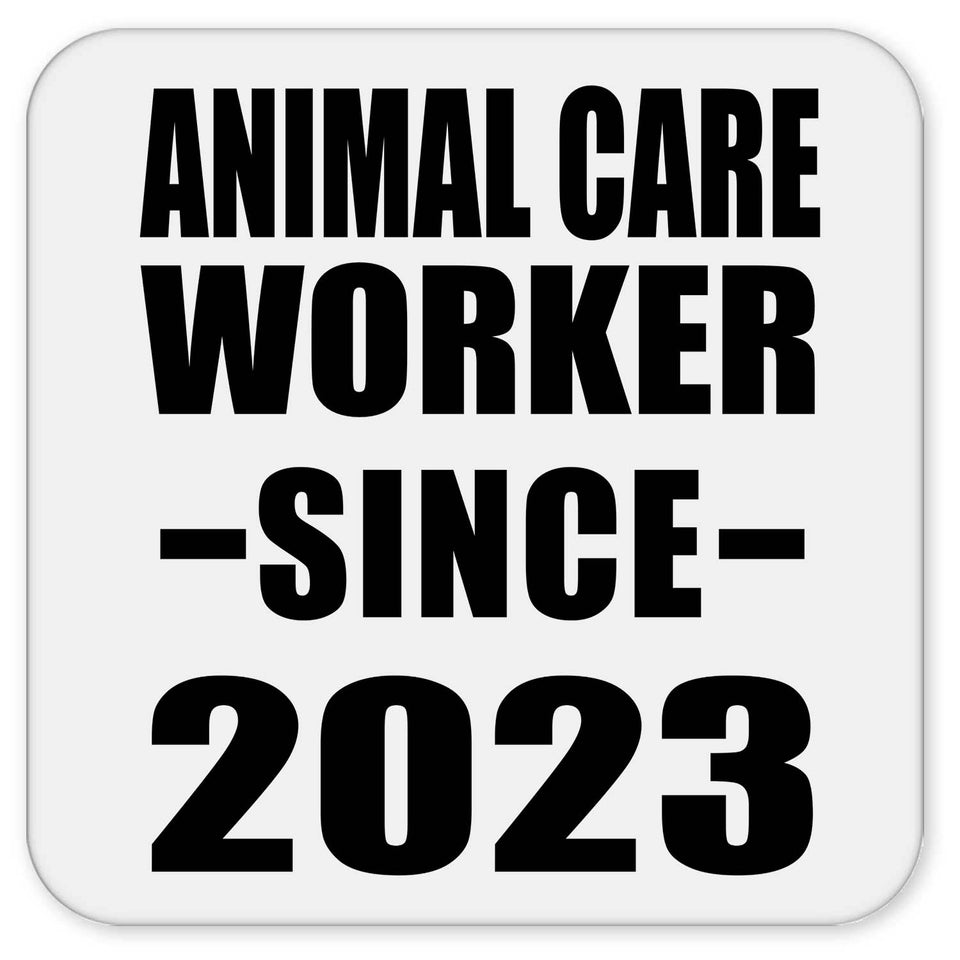 Animal Care Worker Since 2023 - Drink Coaster