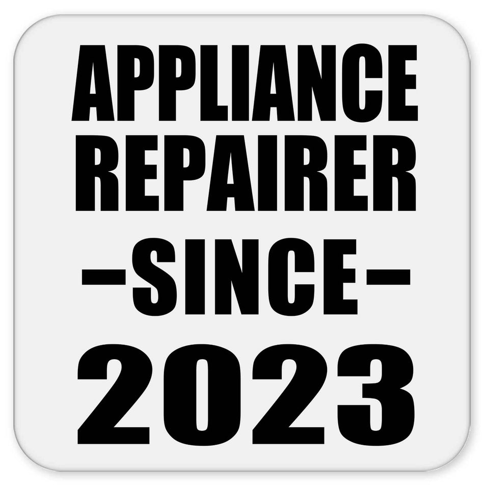 Appliance Repairer Since 2023 - Drink Coaster