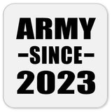 Army Since 2023 - Drink Coaster