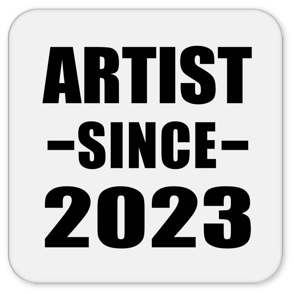 Artist Since 2023 - Drink Coaster