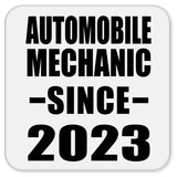 Automobile Mechanic Since 2023 - Drink Coaster