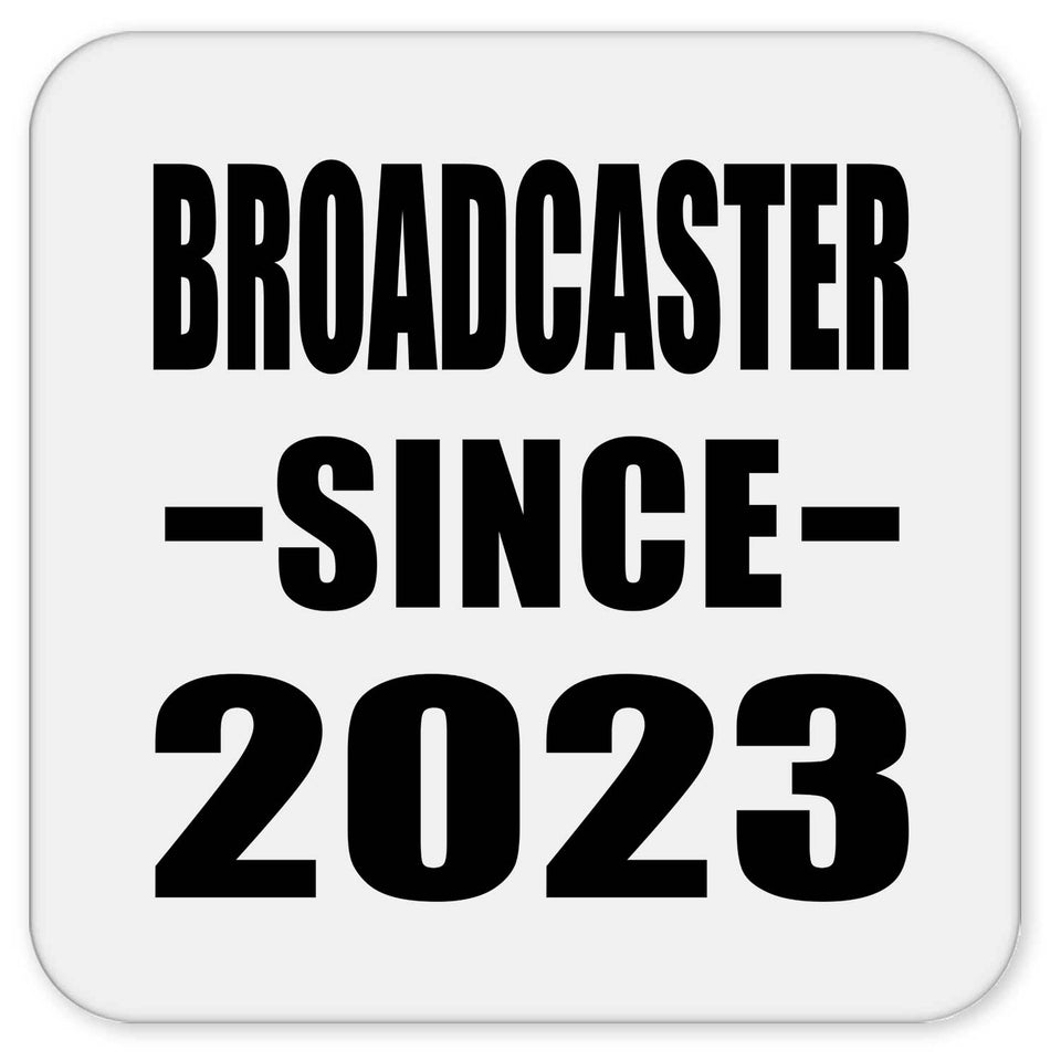 Broadcaster Since 2023 - Drink Coaster