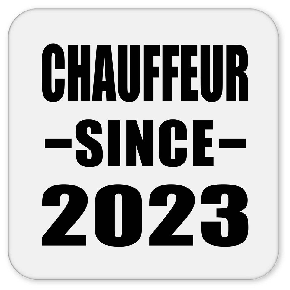 Chauffeur Since 2023 - Drink Coaster