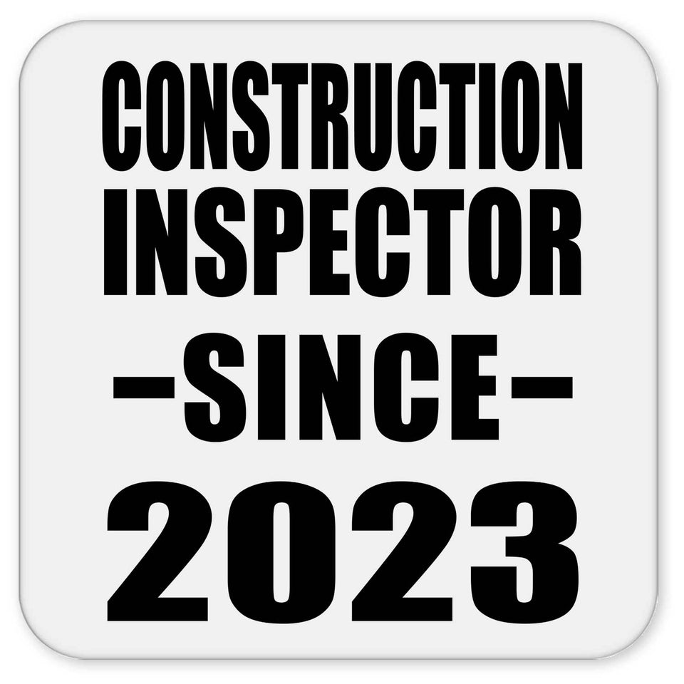 Construction Inspector Since 2023 - Drink Coaster