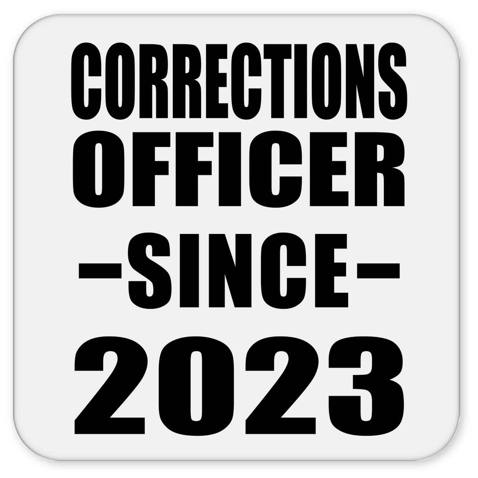 Corrections Officer Since 2023 - Drink Coaster