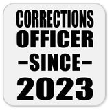 Corrections Officer Since 2023 - Drink Coaster