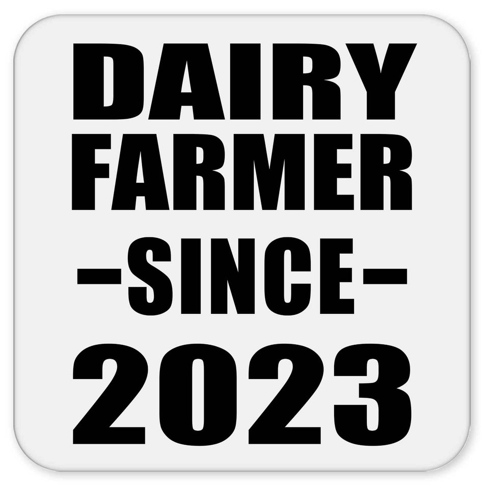 Dairy Farmer Since 2023 - Drink Coaster