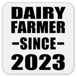 Dairy Farmer Since 2023 - Drink Coaster