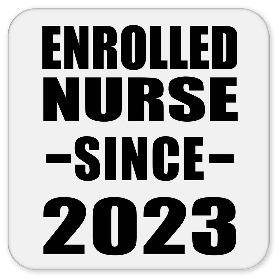 Enrolled Nurse Since 2023 - Drink Coaster