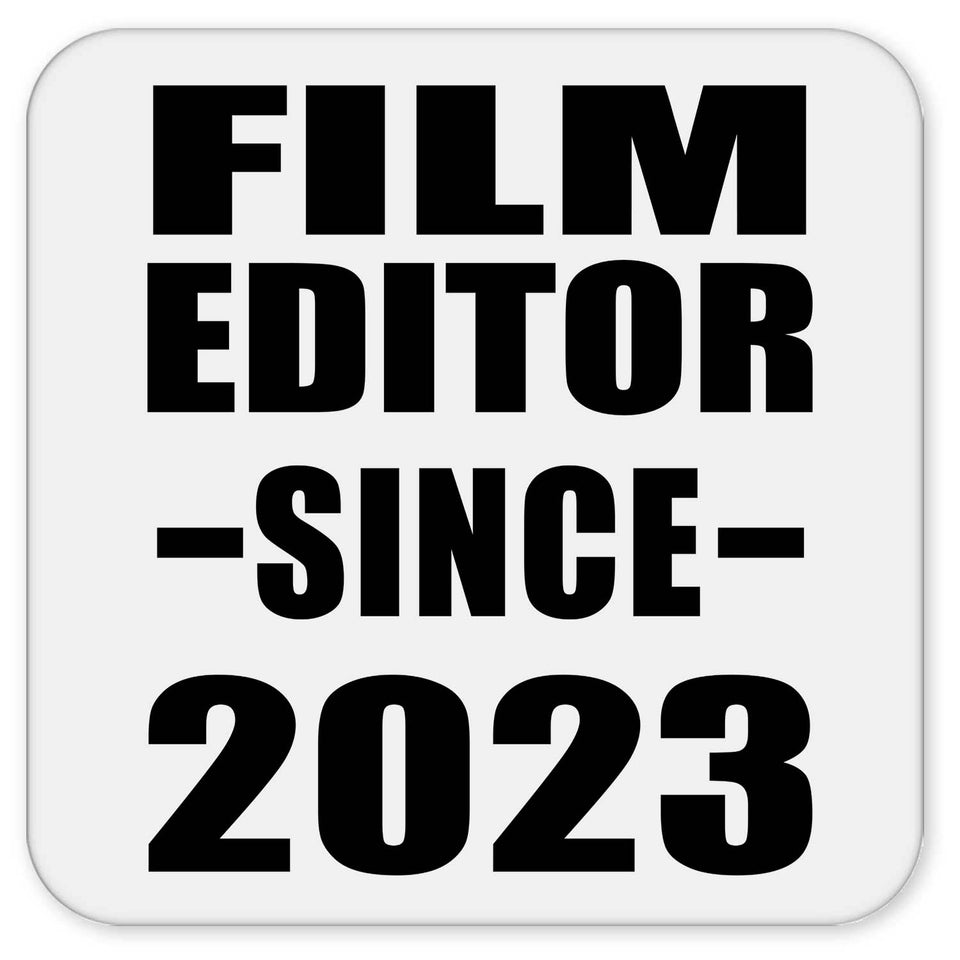 Film Editor Since 2023 - Drink Coaster
