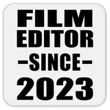 Film Editor Since 2023 - Drink Coaster