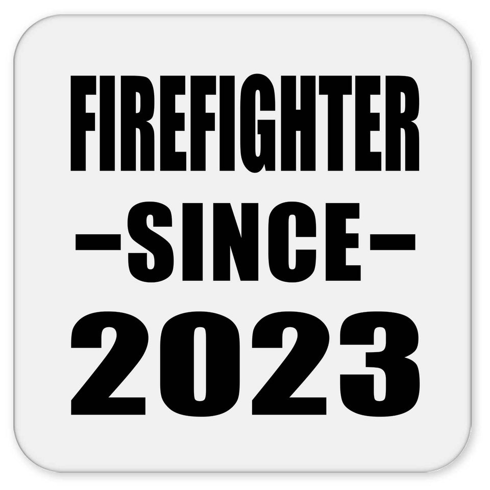 Firefighter Since 2023 - Drink Coaster