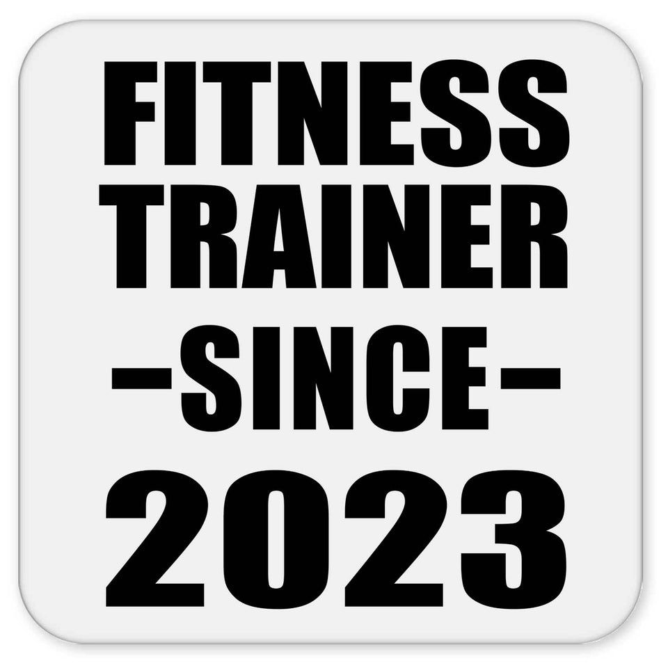 Fitness Trainer Since 2023 - Drink Coaster