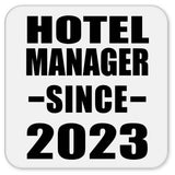 Hotel Manager Since 2023 - Drink Coaster