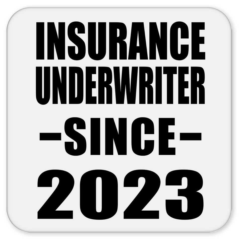 Insurance Underwriter Since 2023 - Drink Coaster