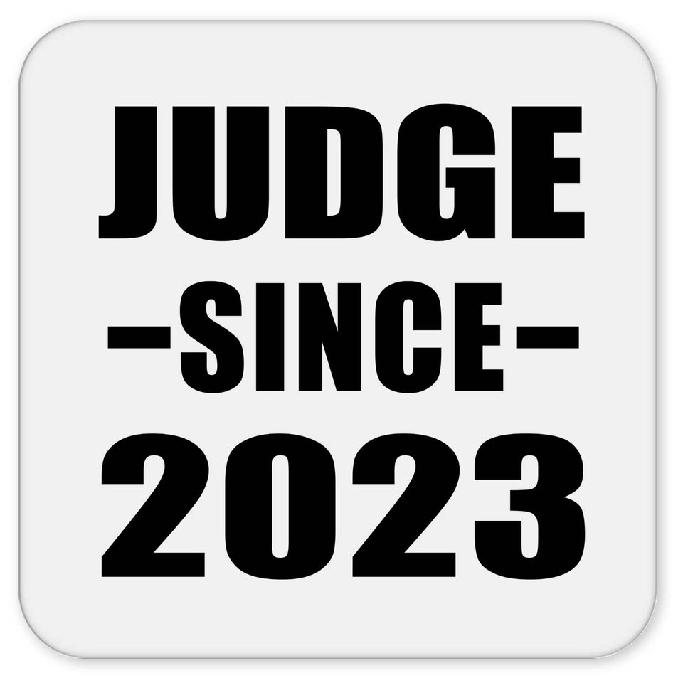 Judge Since 2023 - Drink Coaster