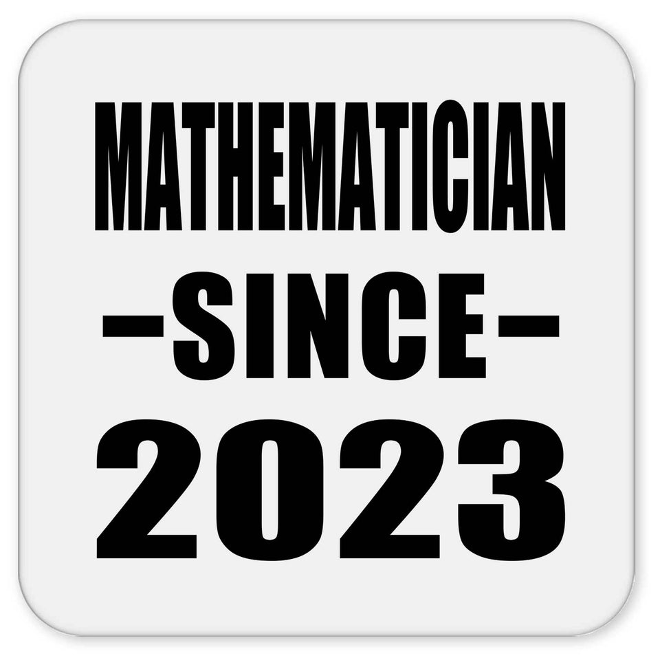 Mathematician Since 2023 - Drink Coaster
